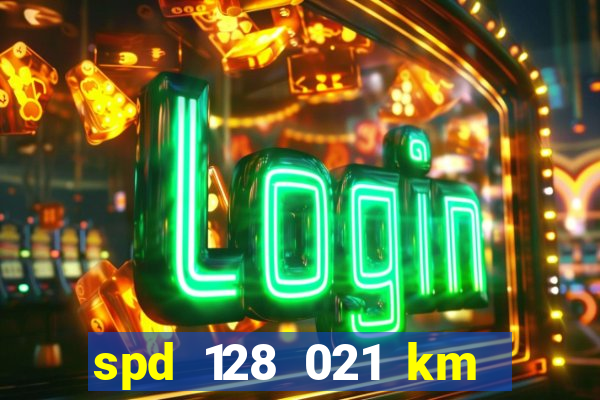spd 128 021 km 000 metros 200 onde fica