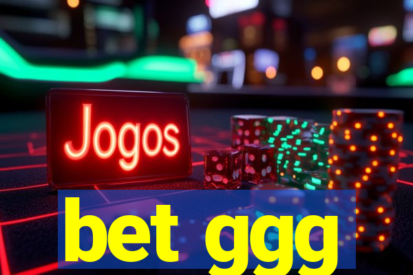 bet ggg