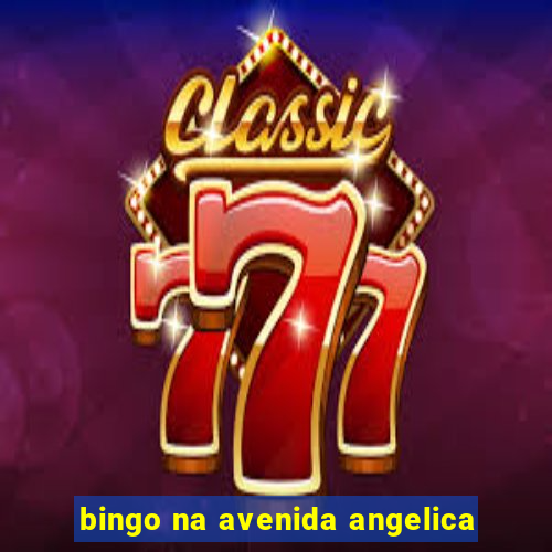 bingo na avenida angelica