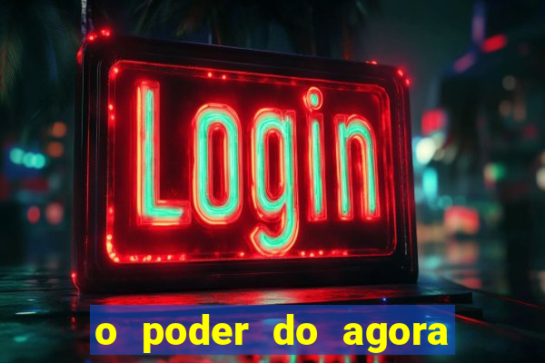 o poder do agora pdf google drive