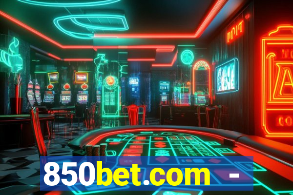 850bet.com - caça-níqueis online cassino