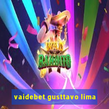 vaidebet gusttavo lima
