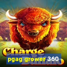 pgag grower 360