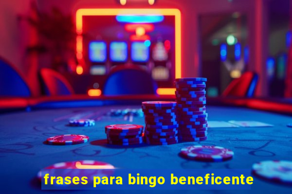frases para bingo beneficente