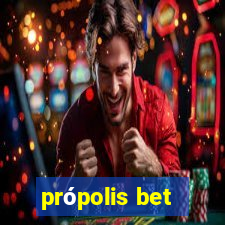 própolis bet