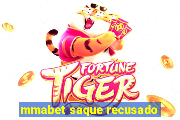 mmabet saque recusado