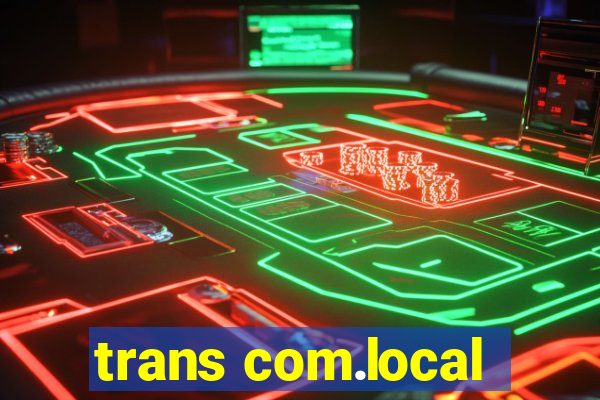 trans com.local