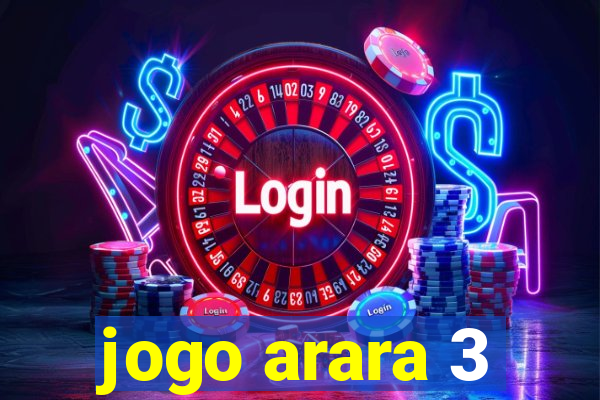 jogo arara 3