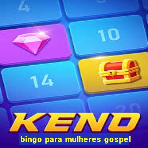 bingo para mulheres gospel