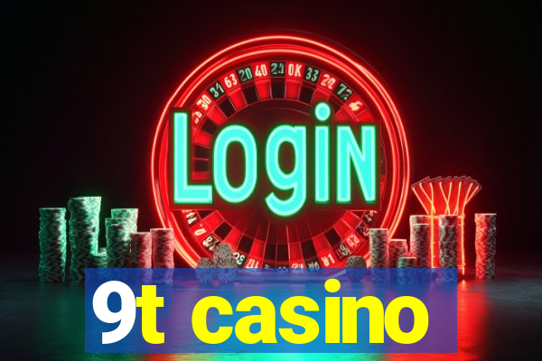 9t casino