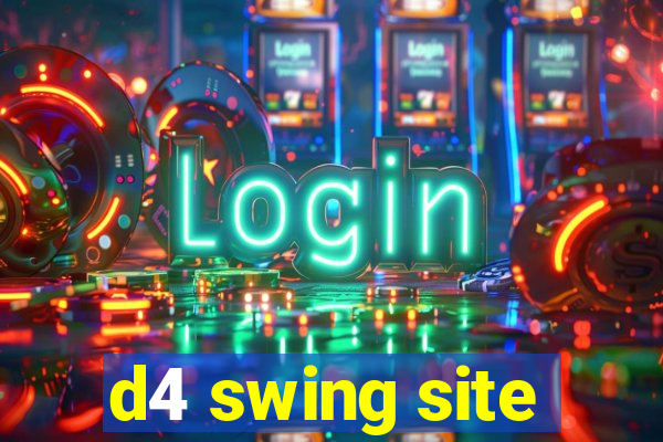 d4 swing site