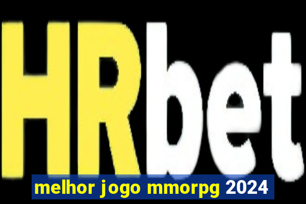 melhor jogo mmorpg 2024