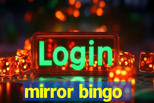 mirror bingo