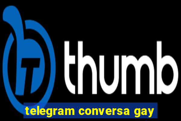 telegram conversa gay
