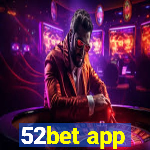 52bet app