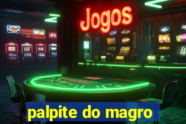 palpite do magro