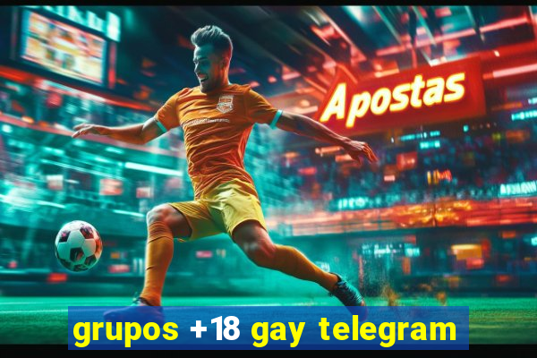 grupos +18 gay telegram
