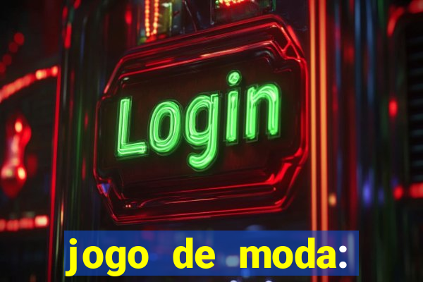 jogo de moda: maquiagem vestir