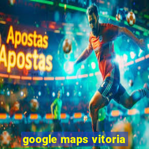 google maps vitoria