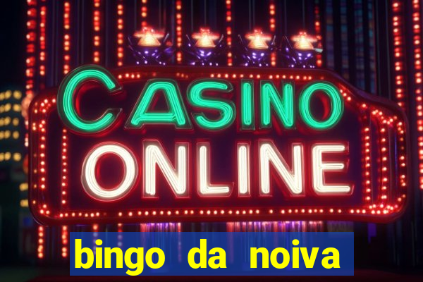 bingo da noiva para imprimir