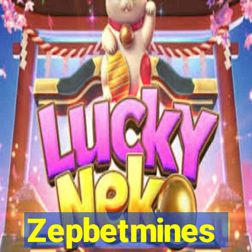 Zepbetmines