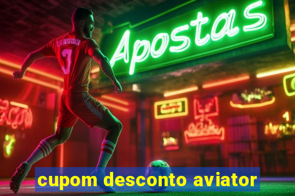 cupom desconto aviator