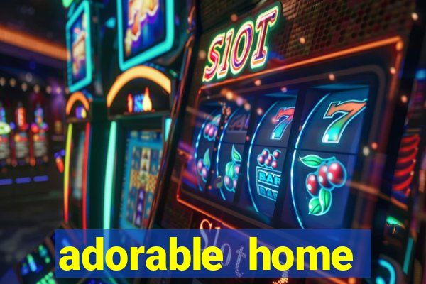 adorable home quanto tempo demora para voltar do trabalho