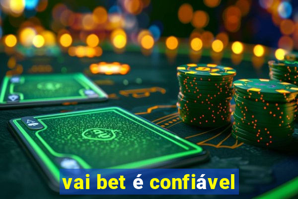 vai bet é confiável