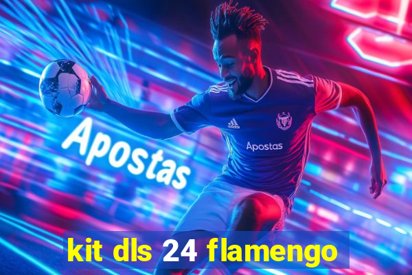 kit dls 24 flamengo