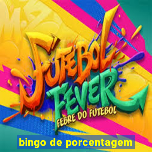 bingo de porcentagem