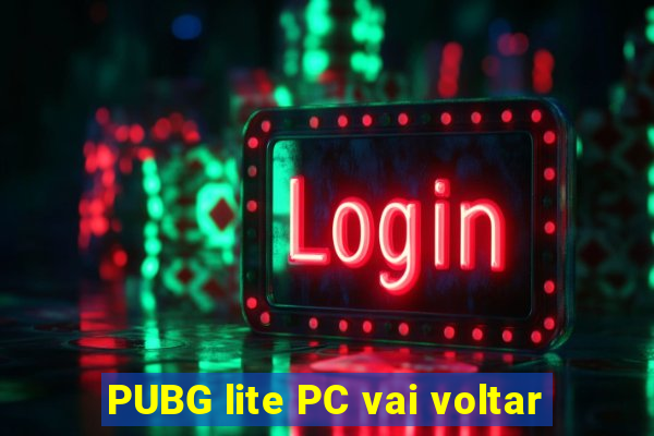PUBG lite PC vai voltar