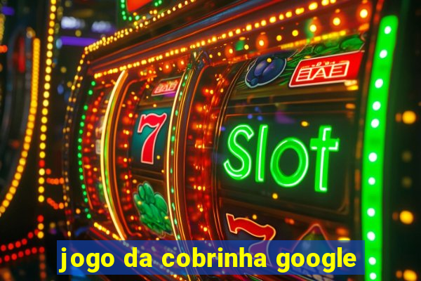 jogo da cobrinha google