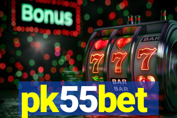 pk55bet