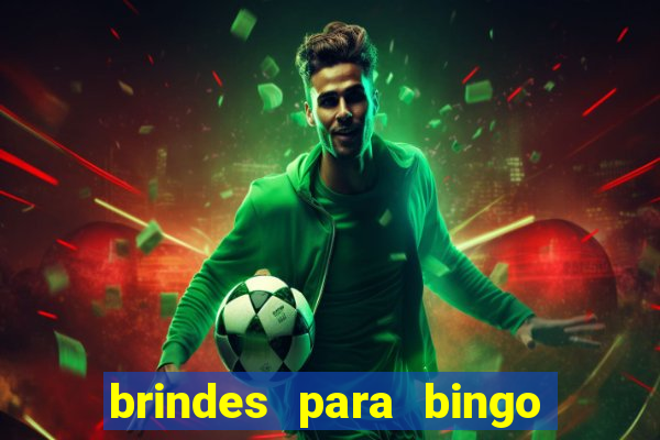 brindes para bingo de empresa
