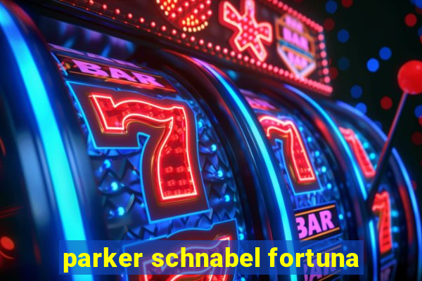 parker schnabel fortuna