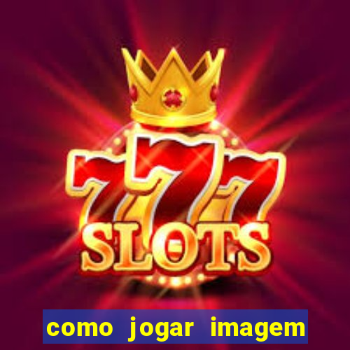 como jogar imagem no google para pesquisa