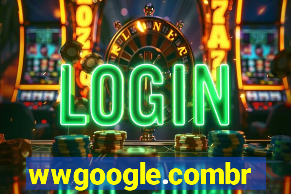 wwgoogle.combr