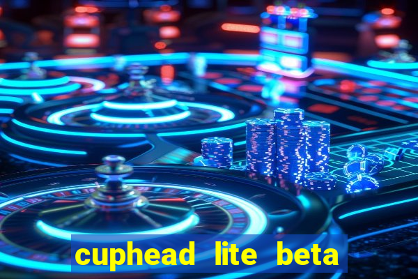 cuphead lite beta 9.1 download