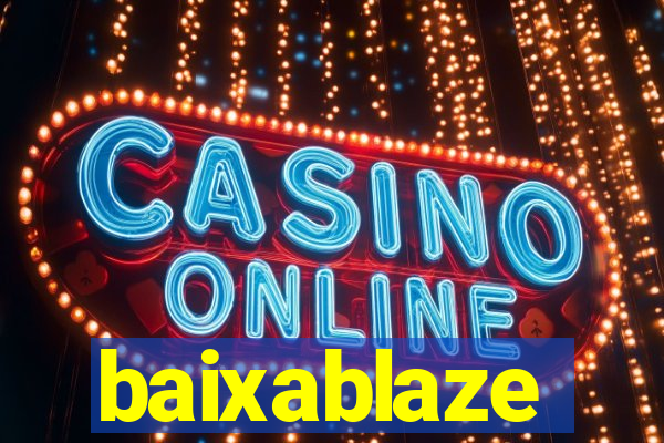 baixablaze