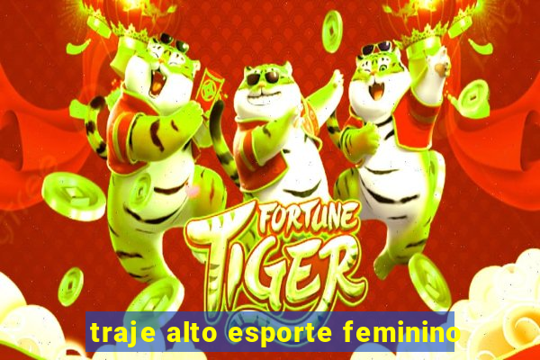 traje alto esporte feminino