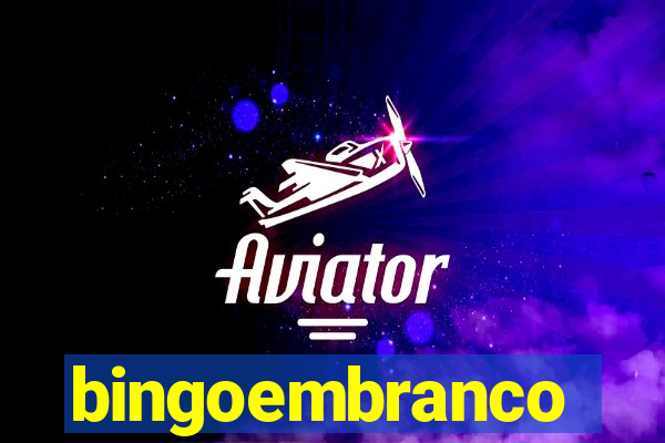 bingoembranco