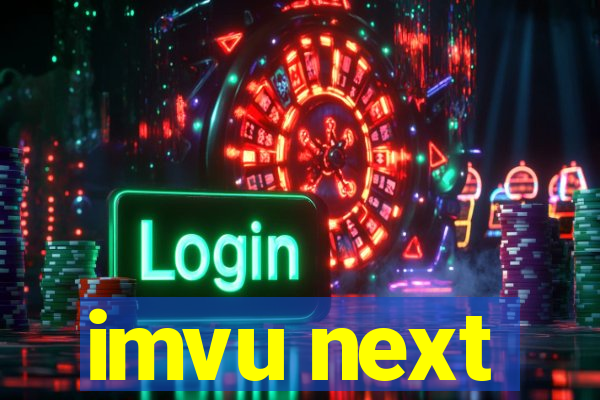 imvu next