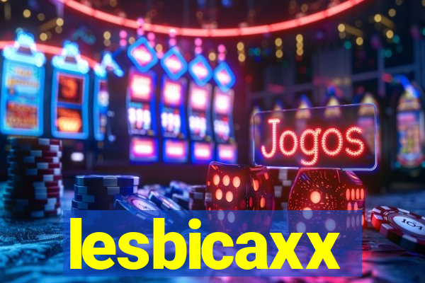 lesbicaxx