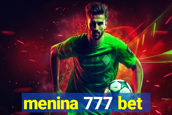 menina 777 bet