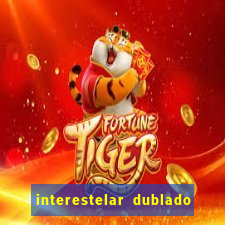 interestelar dublado google drive