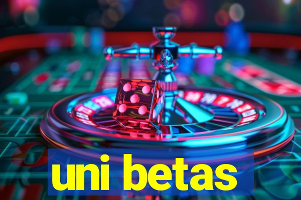 uni betas