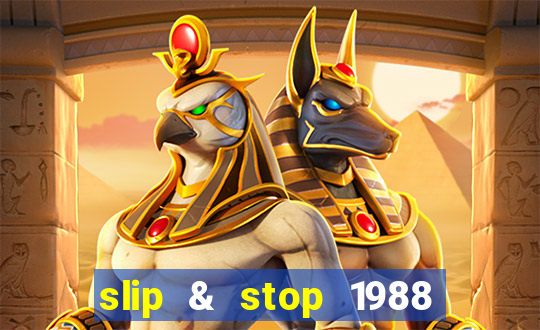 slip & stop 1988 bingo tarte!!!