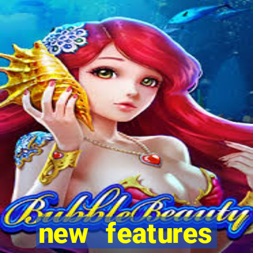 new features significado na bet365