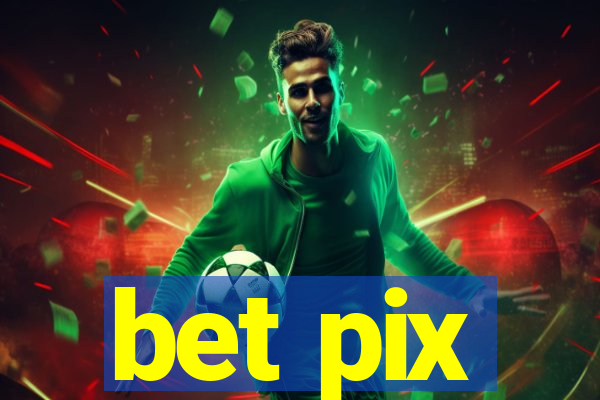 bet pix