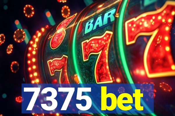 7375 bet